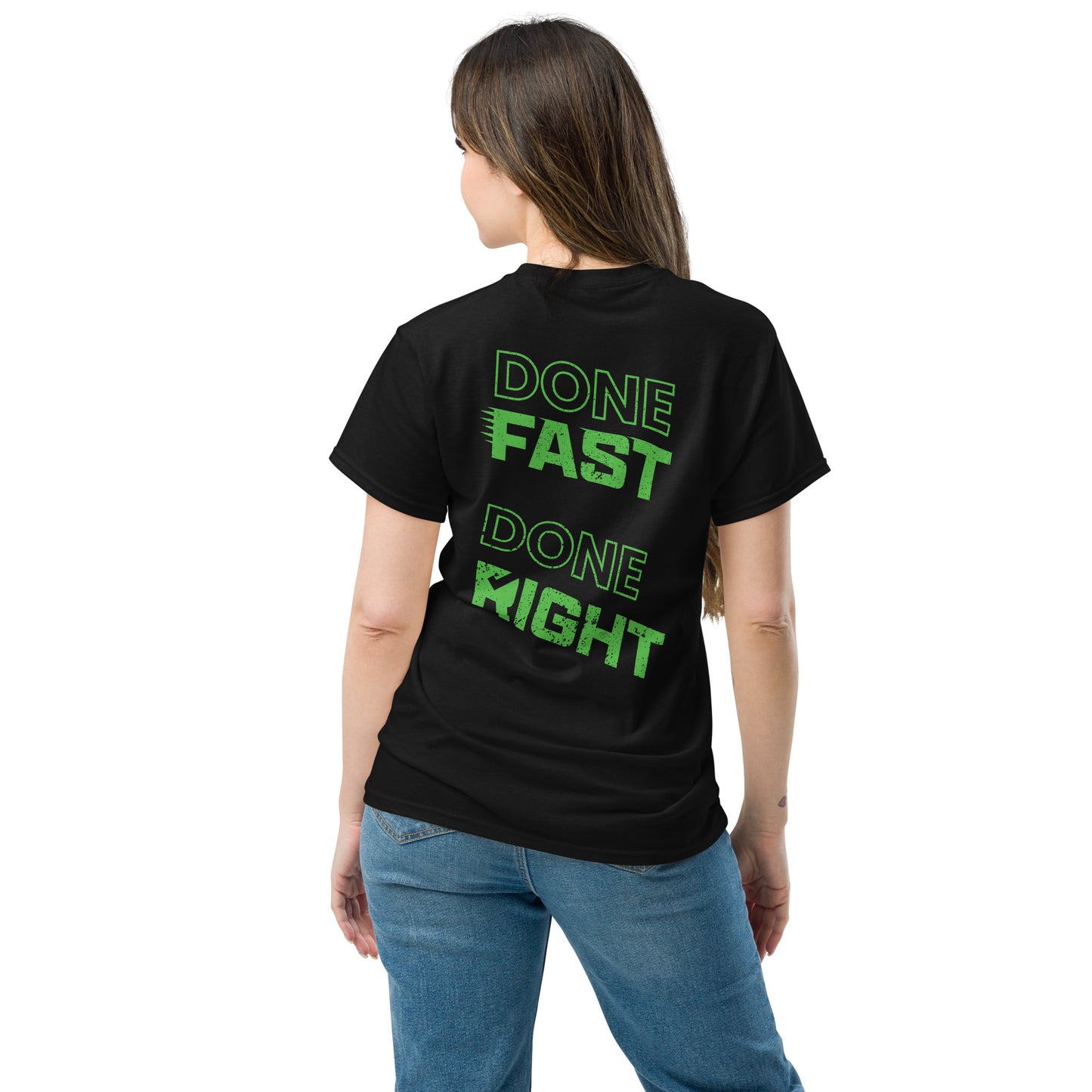 Unisex Done Fast Done Right classic tee